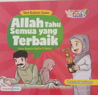 Image of Seri rukun iman Allah Tahu Semua Yang Terbaik : Iman Kepada Qadha & Qadar