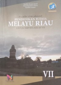 Image of PENDIDIKAN BUDAYA MELAYU RIAU UNTUK SMP/MTs KELAS VII
