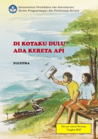 Image of Di Kotaku Dulu ada Kereta Api
