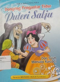 Image of Dongeng Pengantar Tidur Puteri Salju : Dan Tujuh Manusia Kurcaci