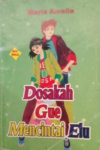 Image of Dosakah Gue Mencintai Elu