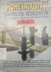 Image of Home Industri Teknologi Sederaha : Pengetahuan Aneka Teknologi Tepat Guna Yang Berhasil Guna