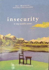 Image of Insecurity Is My Middle Name