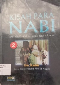 Image of Kisah Para Nabi : (Dari Nabi Syu'aib as. sampai Nabi Yahya as.)