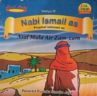 Image of Nabi Ismail As Prophet Ishmael As : Asal Mula Air Zam - zam