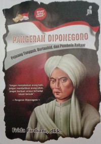 Image of PANGERAN DIPONEGORO : Pejuang Tangguh, Bertauhid dan Pembela Rakyat