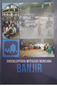 Image of ENSIKLOPEDIA MITIGASI BENCANA BANJIR