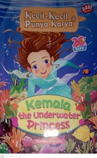 Image of (7.5) Kecil-kecil Punya Karya : Kemala The Underwater Princess