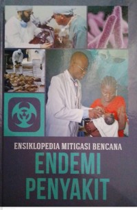 Image of ENSIKLOPEDIA MITIGASI BENCANA ENDEMI PENYAKIT
