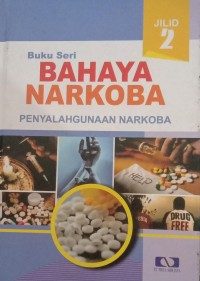 Image of BAHAYA NARKOBA PENYALAHGUNAAN NARKOBA JILID 2
