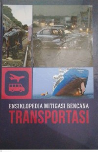 Image of ENSIKLOPEDIA MITIGASI BENCANA TRANSPORTASI